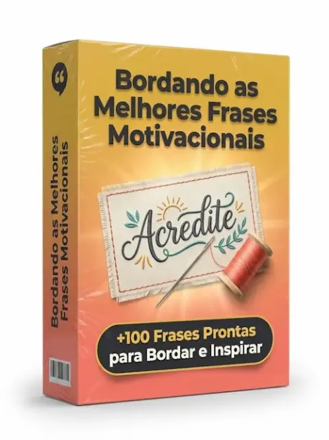 Bordando as Melhores Frases Motivacionais